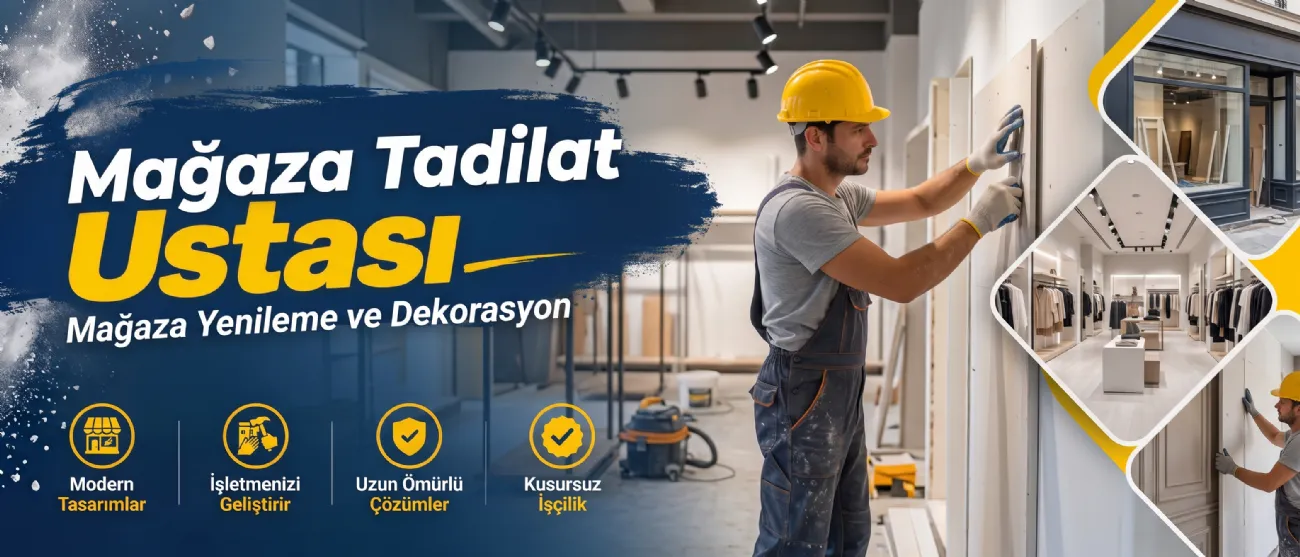 Mağaza Tadilat Ustası | Mağaza Yenileme ve Dekorasyon